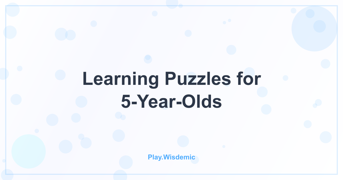 Learning Puzzles for 5-Year-Olds: Tiny Hands, Big Ideas