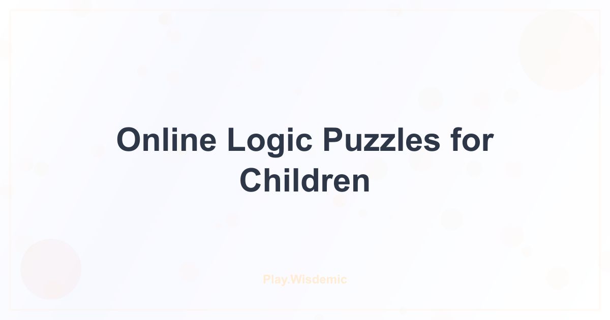 Online Logic Puzzles for Children: Click, Think, Grow