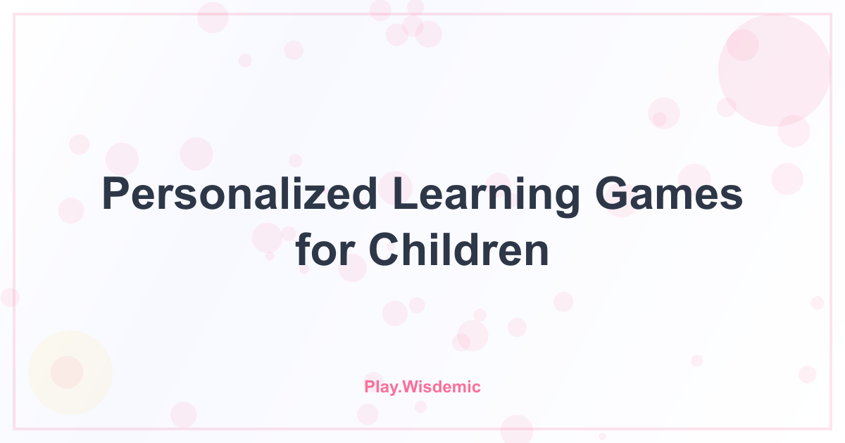 Personalized Learning Games for Children: One Size Doesn&apos;t Fit All