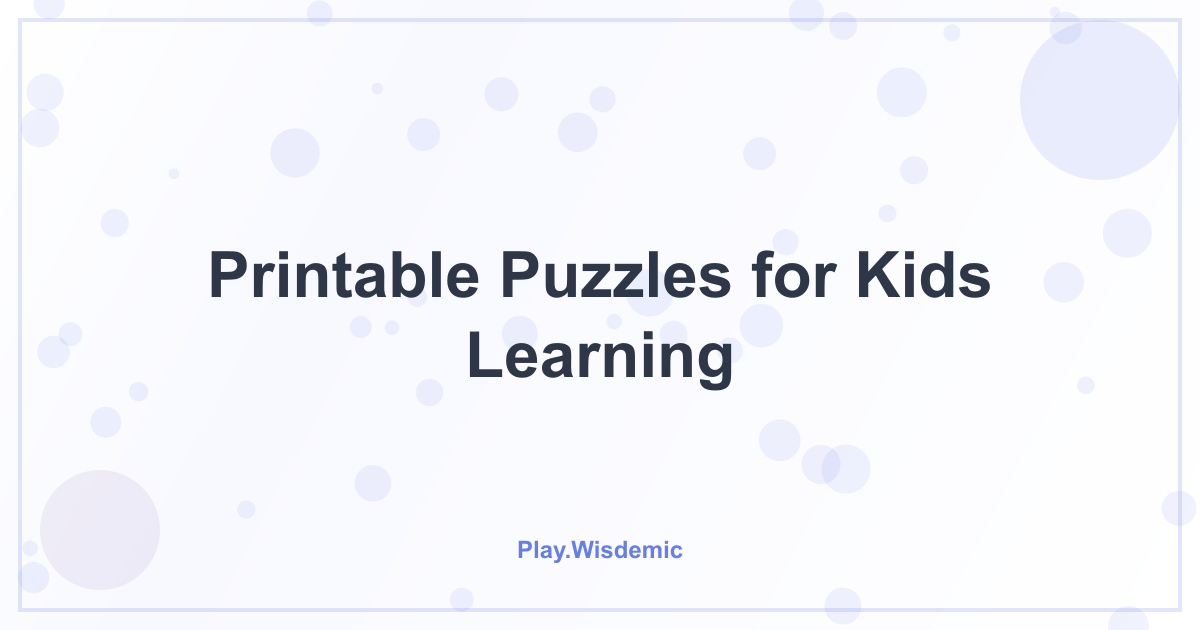 Printable Puzzles for Kids Learning: Ink, Paper, Play!